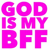 God Is My BFF 